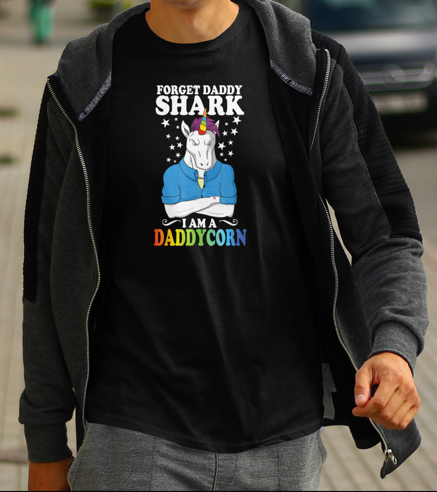 Forget Daddy Shark I Am A Daddycorn Stars Unicorn Rainbow T-Shirt