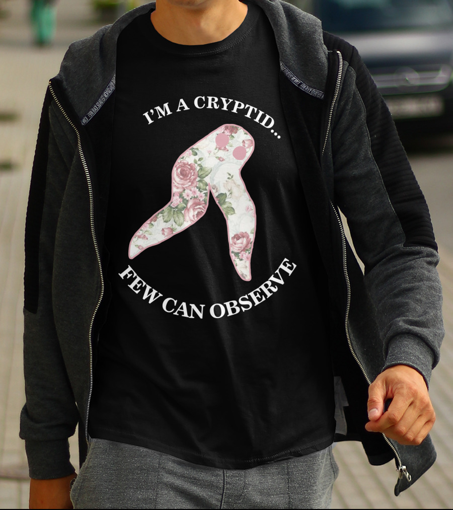 I'M A CRYPTID FEW CAN OBSERVE Fresno Nightcrawler Floral T-Shirt