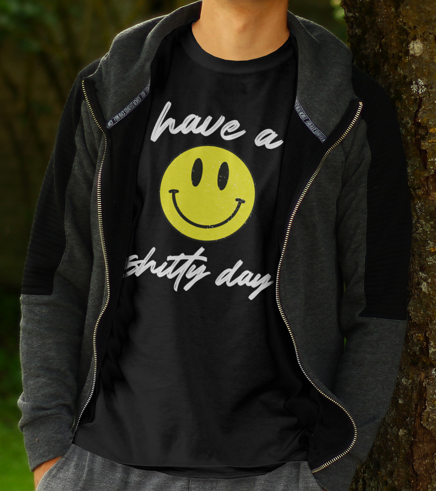 Have A Shitty Day Smiley Face Yellow Grunge T-Shirt