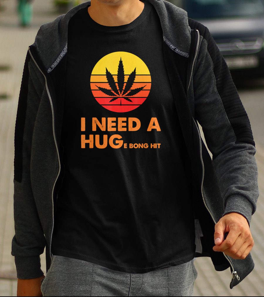 I Need A Hug Huge Bong Hit Weed Leaf Sunset Stripes T-Shirt