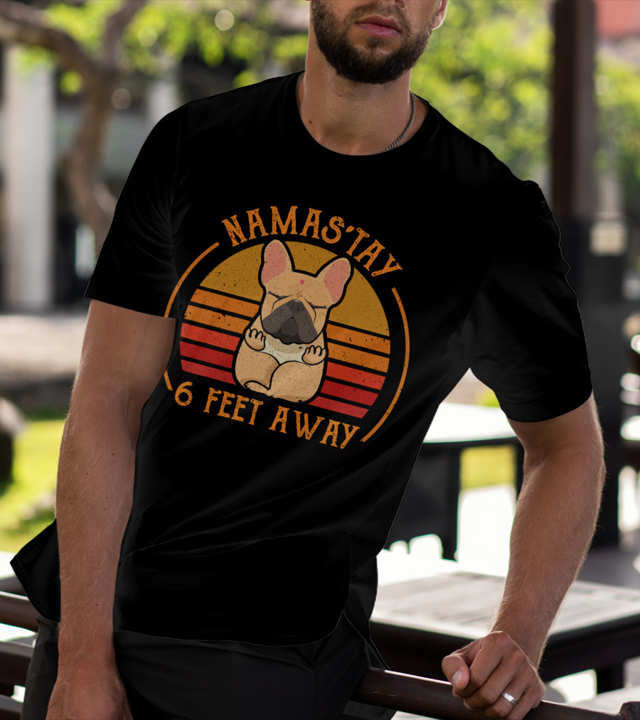 Namas'tay 6 Feet Away Frenchie Retro Sunset T-Shirt