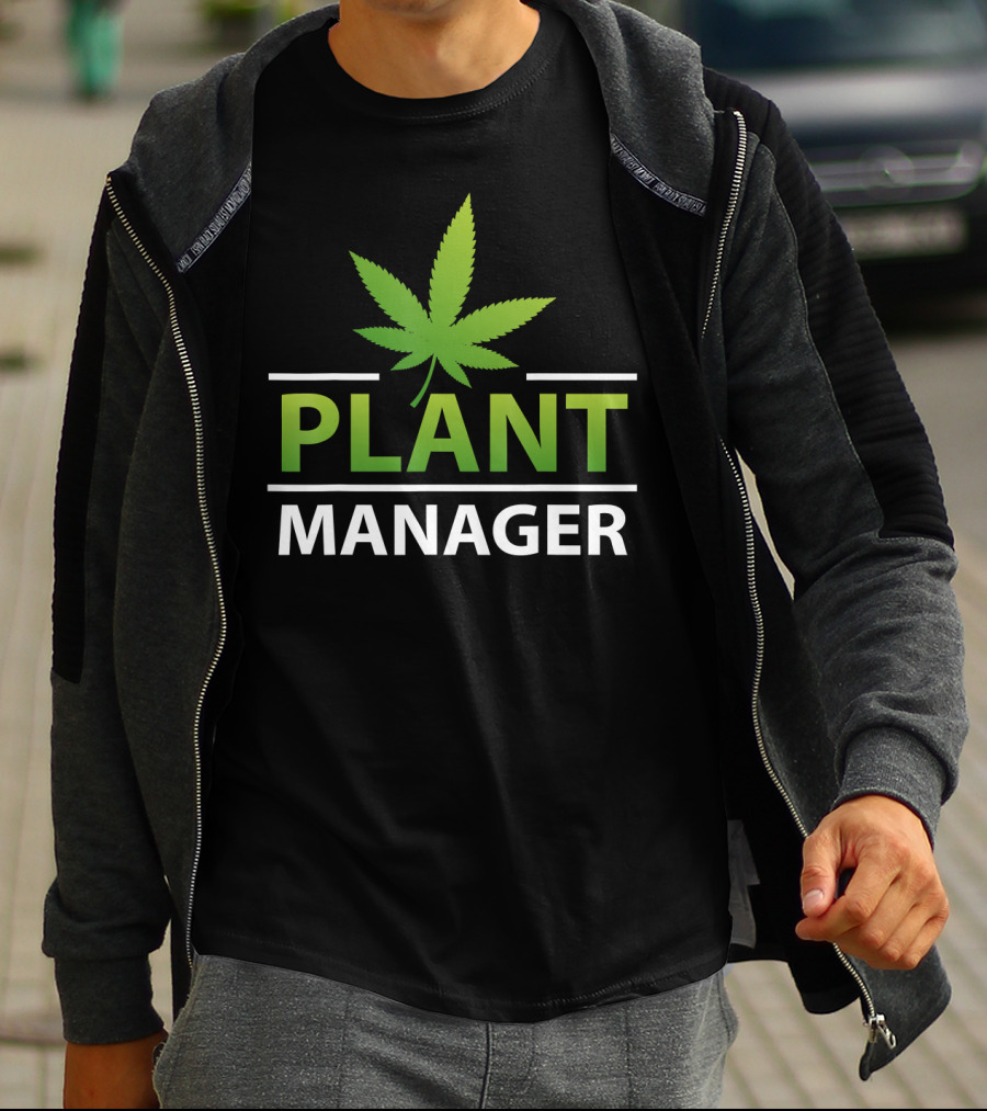 Plant Manager Marijuana Leaf T-Shirt