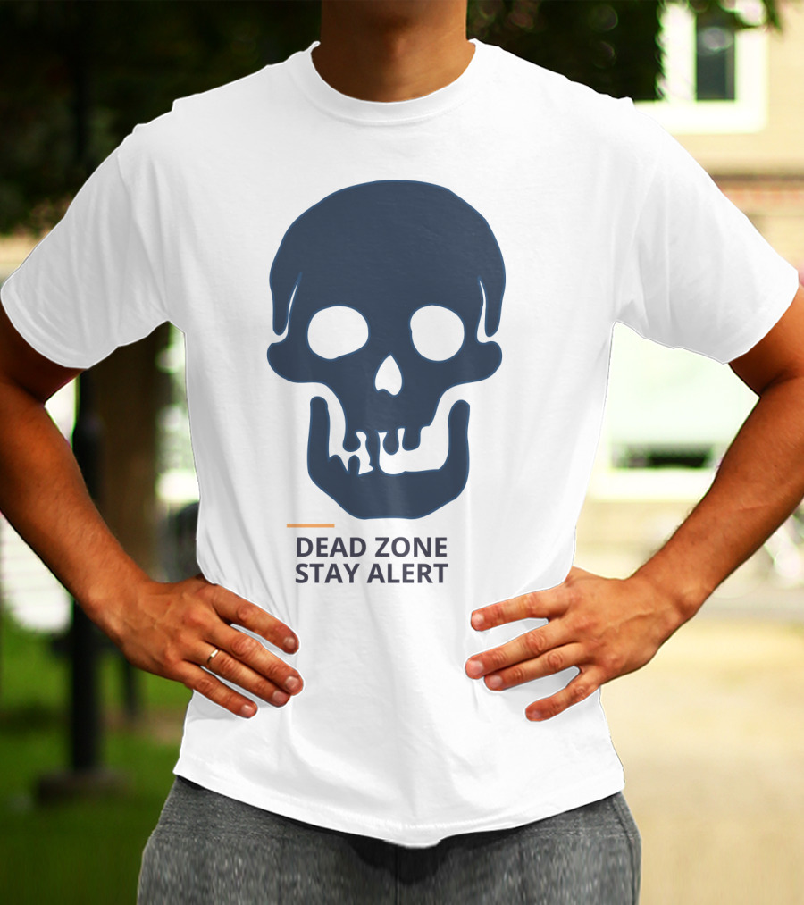 Dead Zone Stay Alert Skull Warning T-Shirt