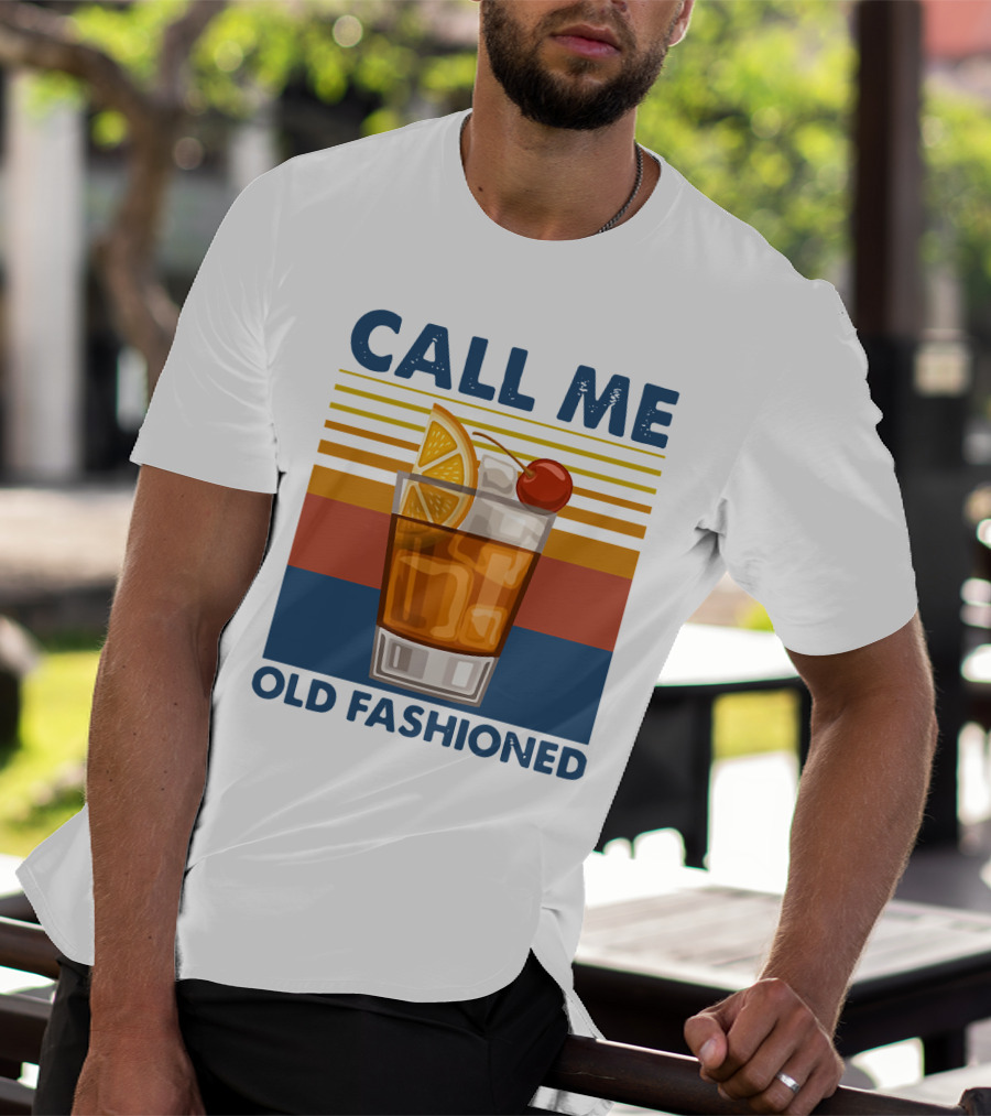 CALL ME OLD FASHIONED Retro Cocktail Drink T-Shirt