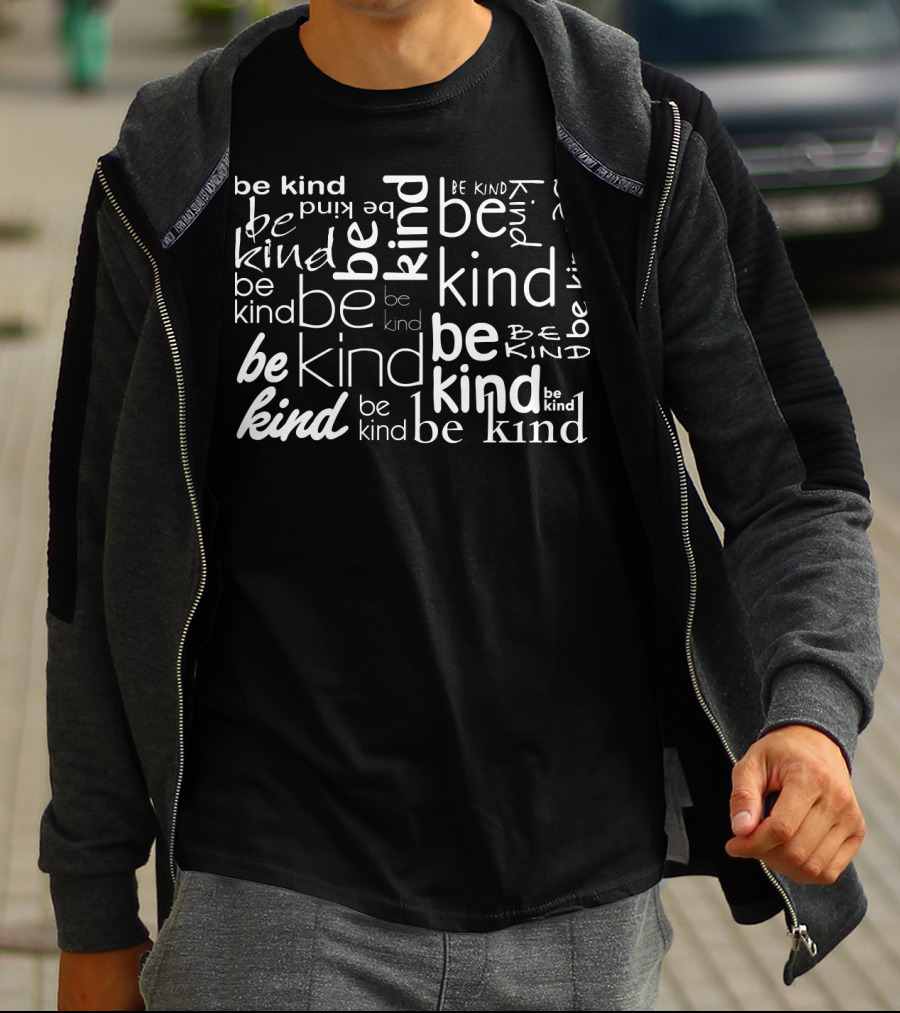 Be Kind Kindness Optimism Be Kind Text Collage T-Shirt