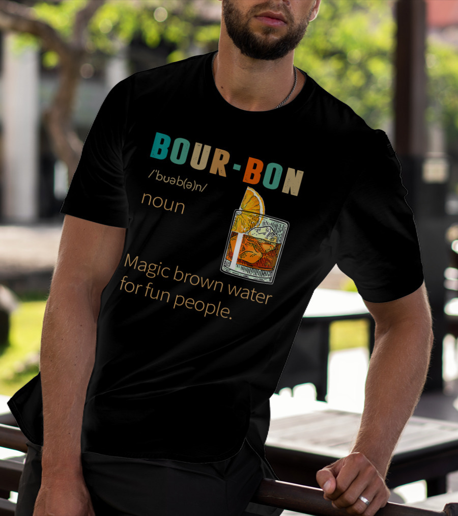 BOURBON Noun Magic Brown Water For Fun People Vintage Drinking T-Shirt