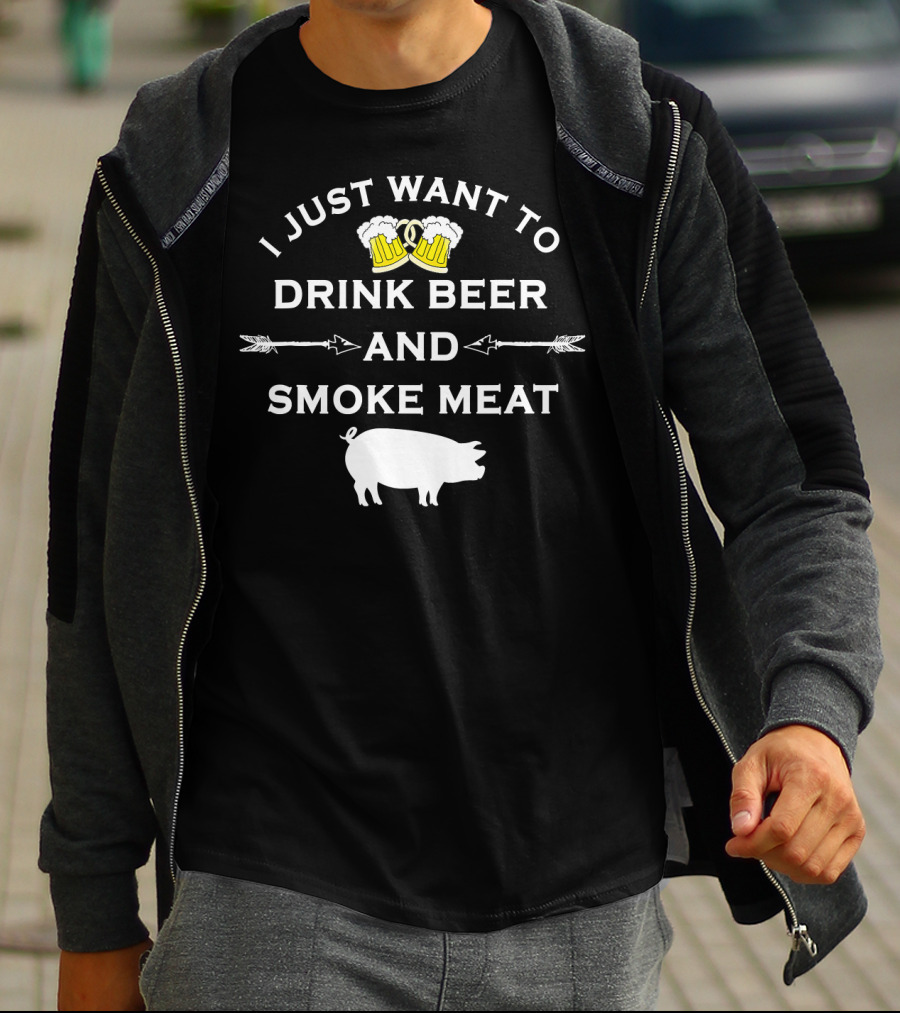 I Just Want To Drink Beer And Smoke Meat Pork Party T-Shirt