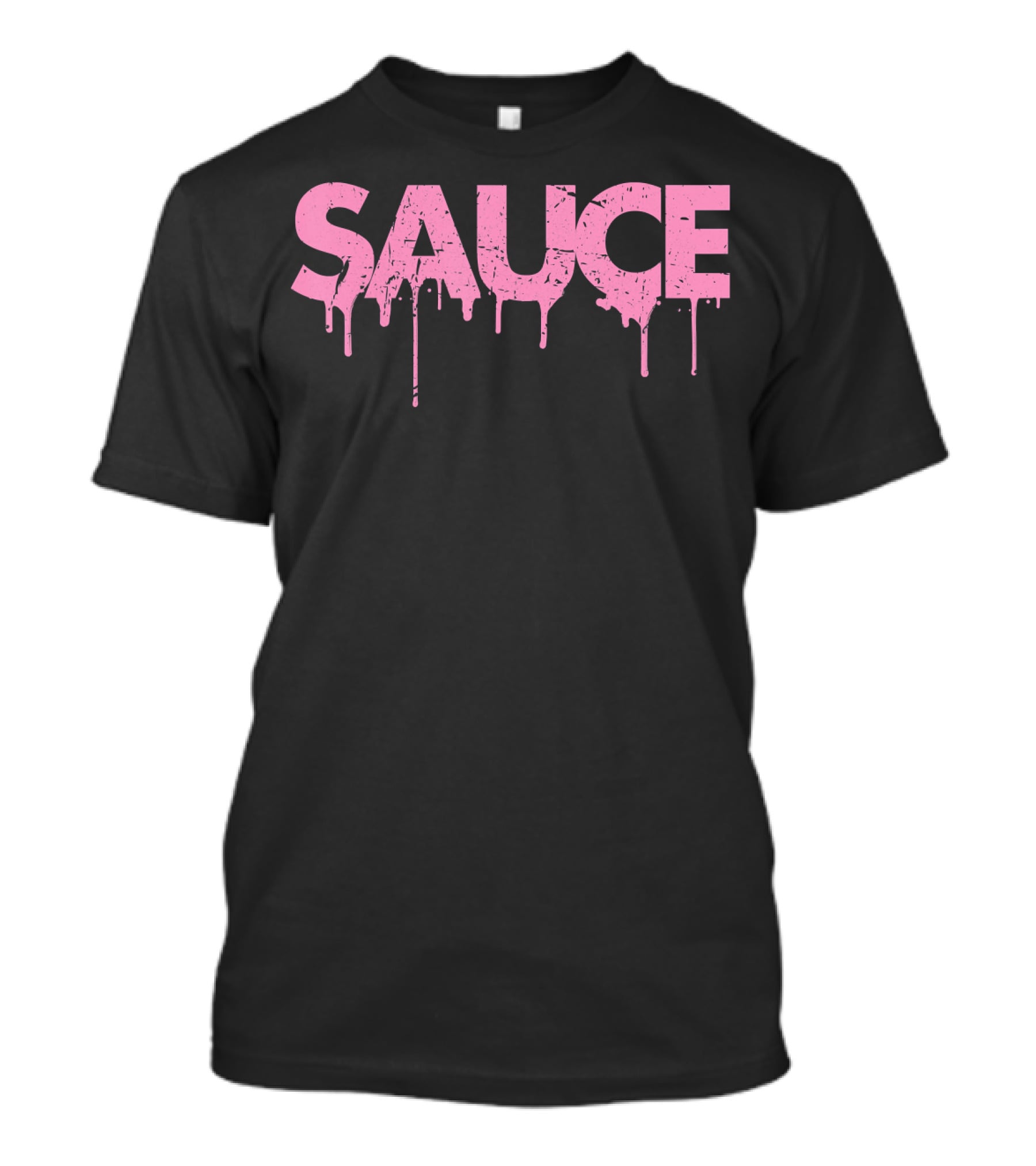 Sauce Melting Dripping Messy Saucy Pink Grunge Text T-Shirt