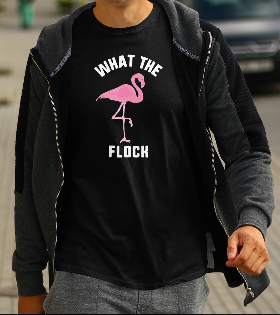 What The Flock Funny Flamingo Pink Bird T-Shirt