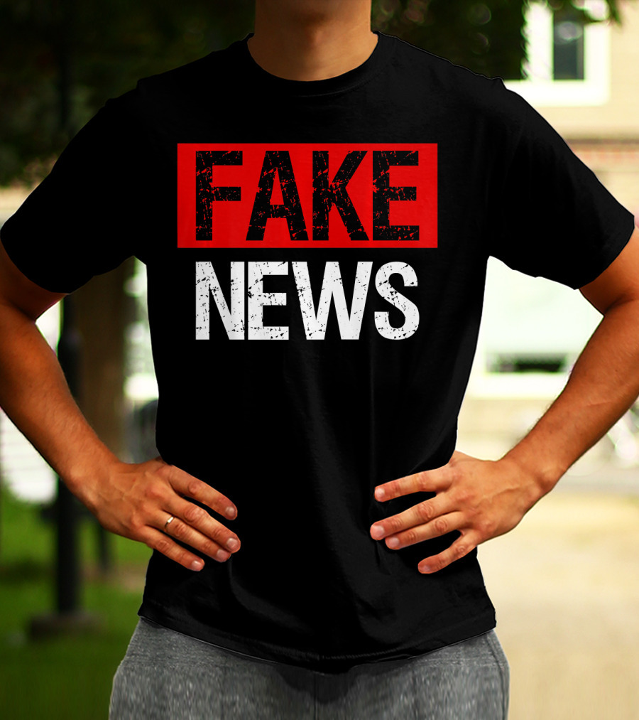 FAKE NEWS T-Shirt