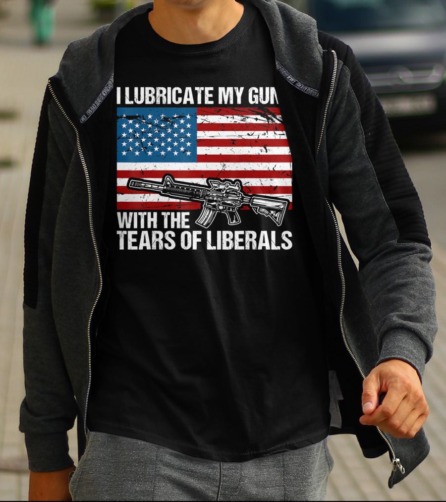 I Lubricate My Guns With The Tears Of Liberals American Flag Rifle T-Shirt