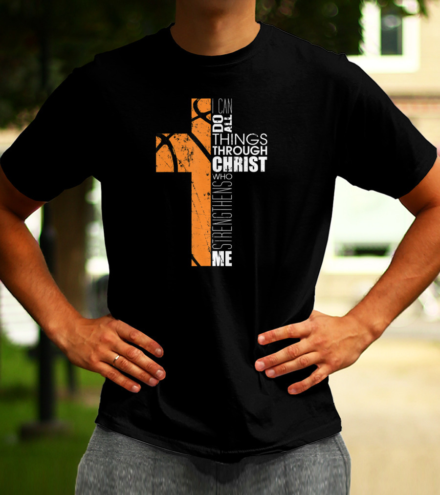 Philippians 413 I Can Do All Things Through Christ Basketball Cross T-Shirt