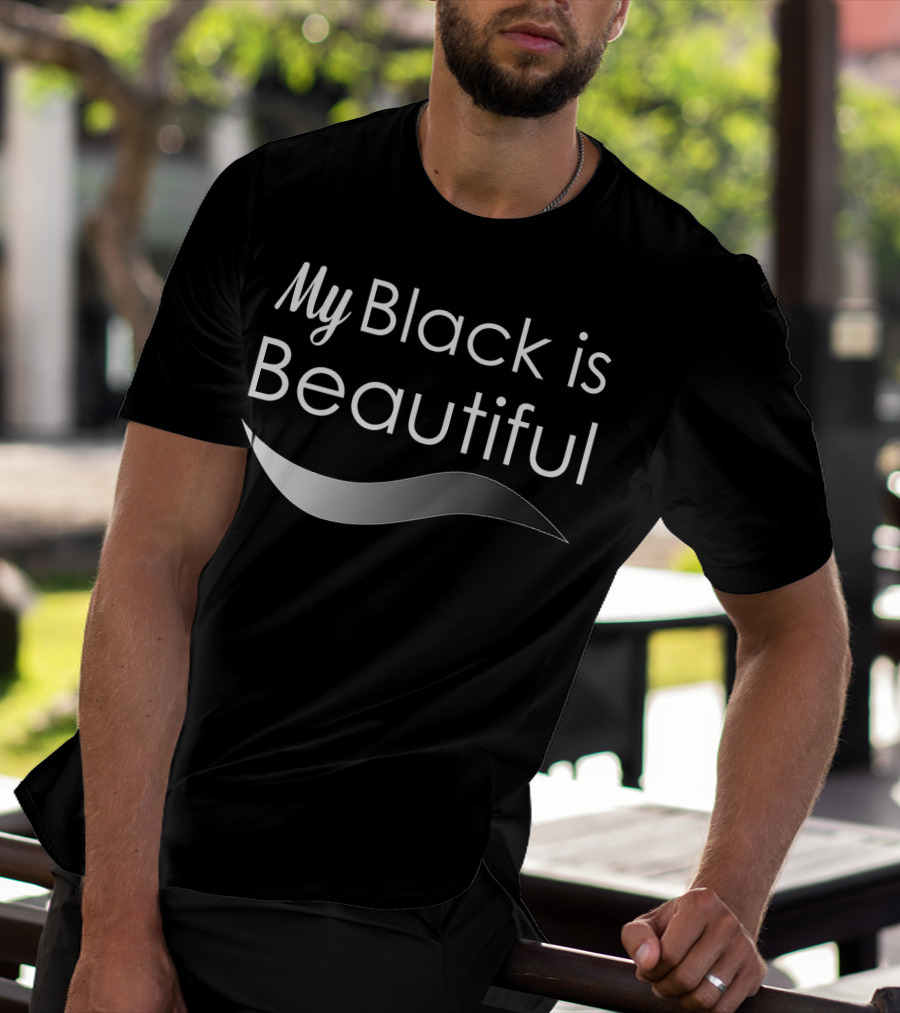 My Black Is Beautiful Empowerment Affirmation With Silver Wave Element T-Shirt