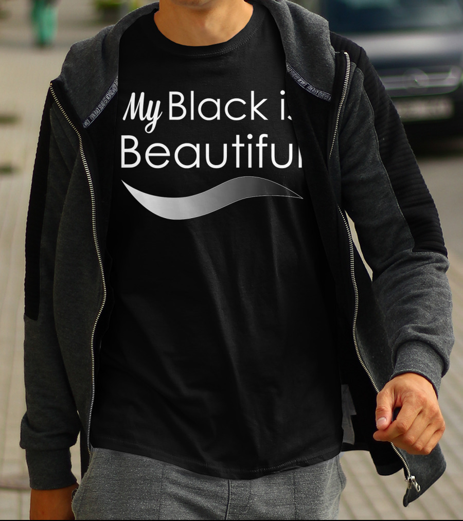 My Black Is Beautiful Empowerment Affirmation With Silver Wave Element T-Shirt