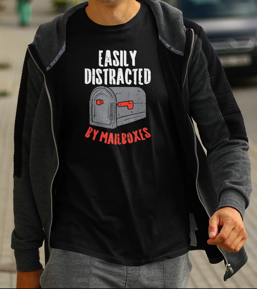 Easily Distracted By Mailboxes Postal Worker T-Shirt