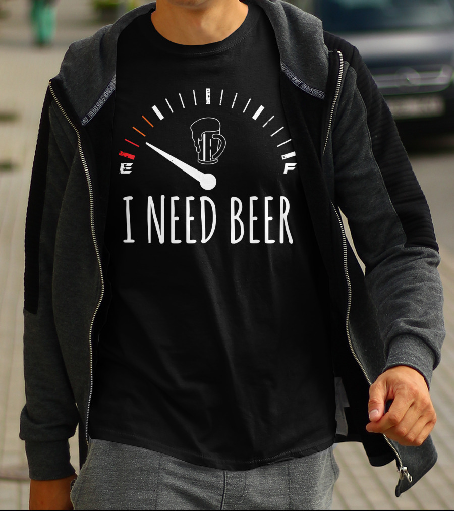 I Need Beer Funny Drinking Meter T-Shirt