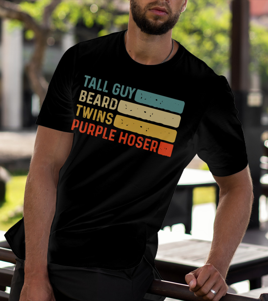 Tall Guy Beard Twins Purple Hoser Tee Fans T-Shirt