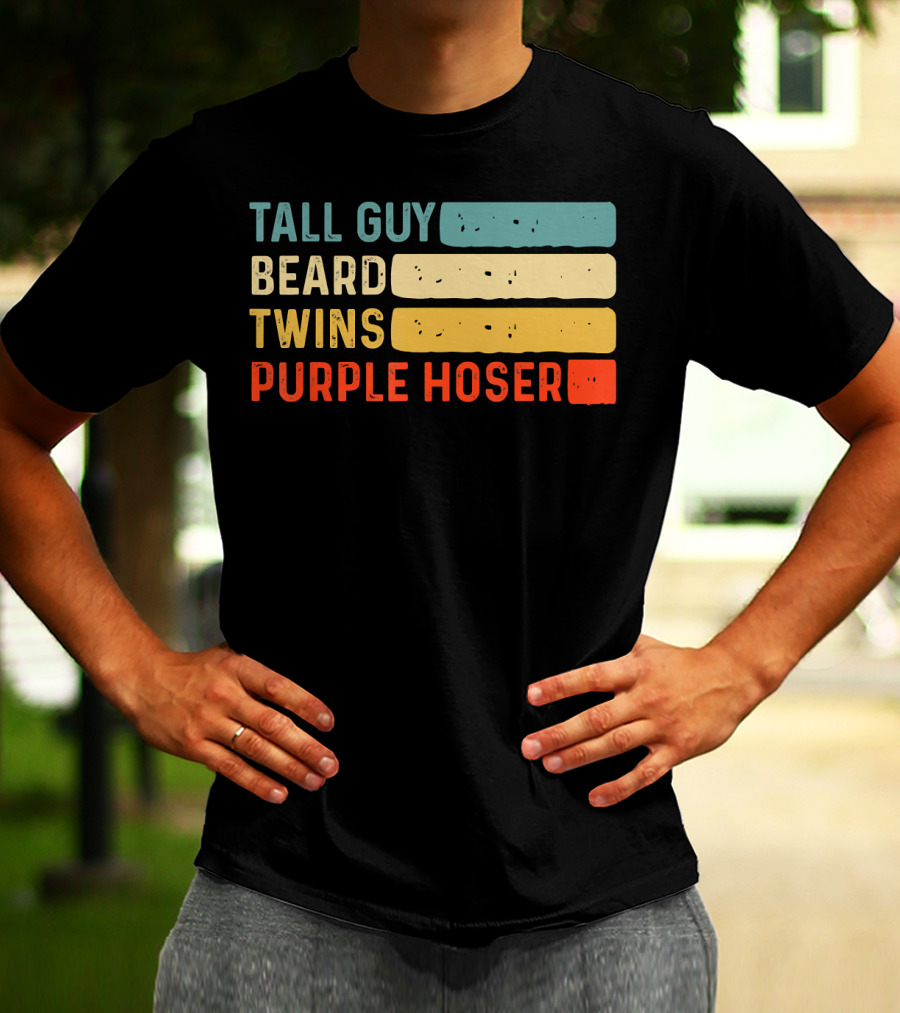 Tall Guy Beard Twins Purple Hoser Tee Fans T-Shirt