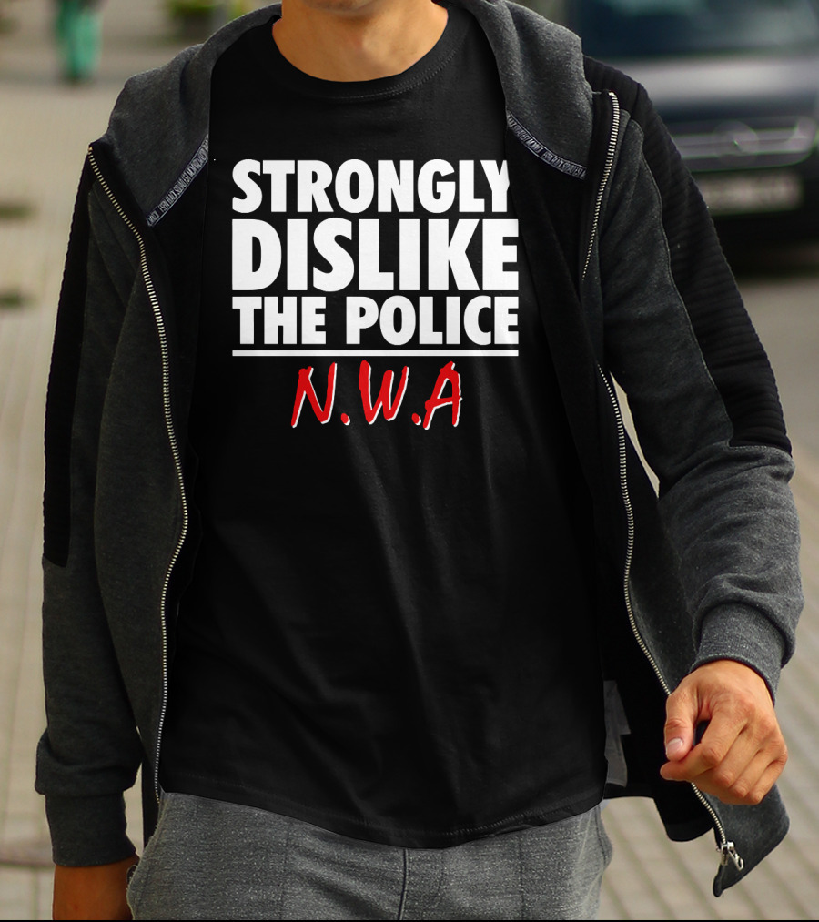 Strongly Dislike The Police N.W.A T-Shirt
