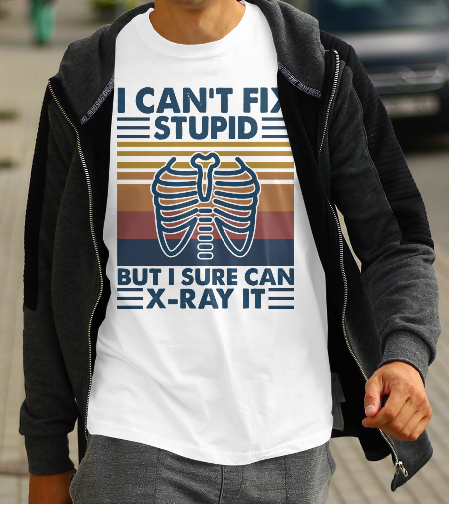 I Can't Fix Stupid But I Sure Can X-Ray It With Ribcage Illustration And Retro Stripes T-Shirt