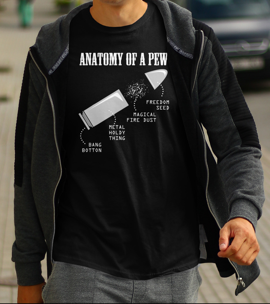 Anatomy Of A Pew Freedom Seed Magical Fire Dust Bang Button Metal Holdy Thing T-Shirt