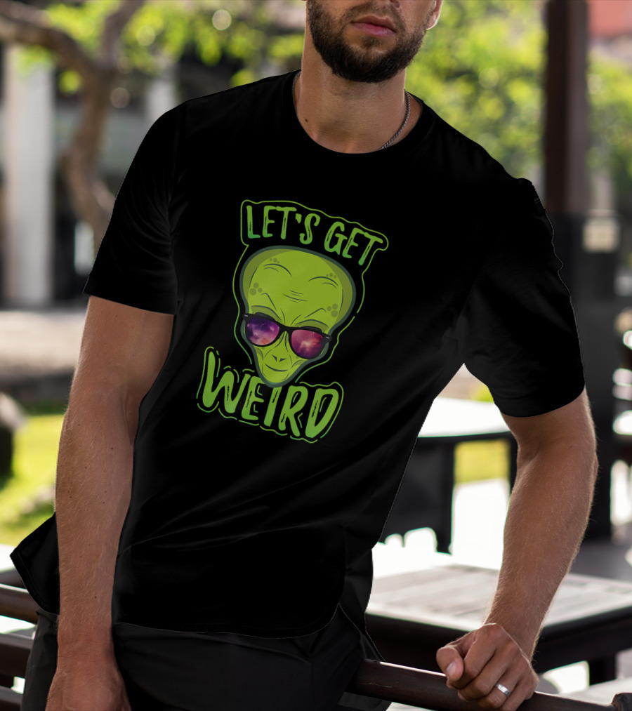 Let's Get Weird Green Alien Galaxy Sunglasses T-Shirt