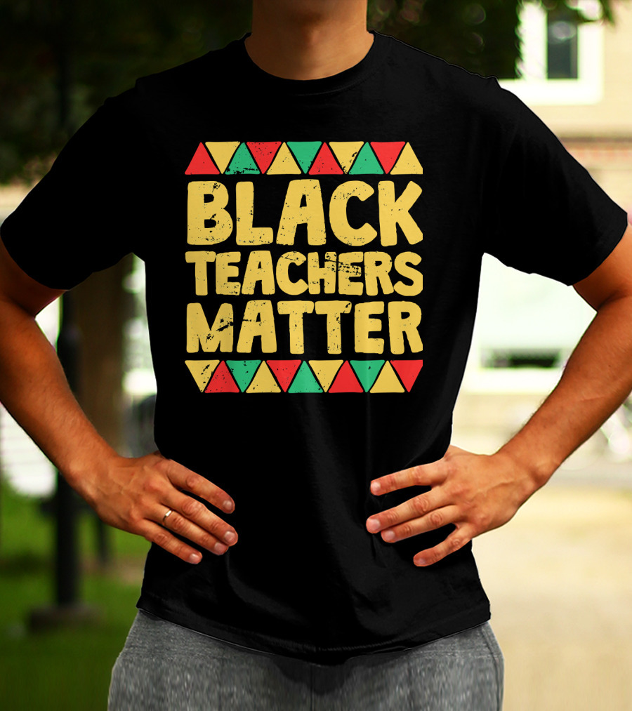 Black Teachers Matter History Month African Colors T-Shirt
