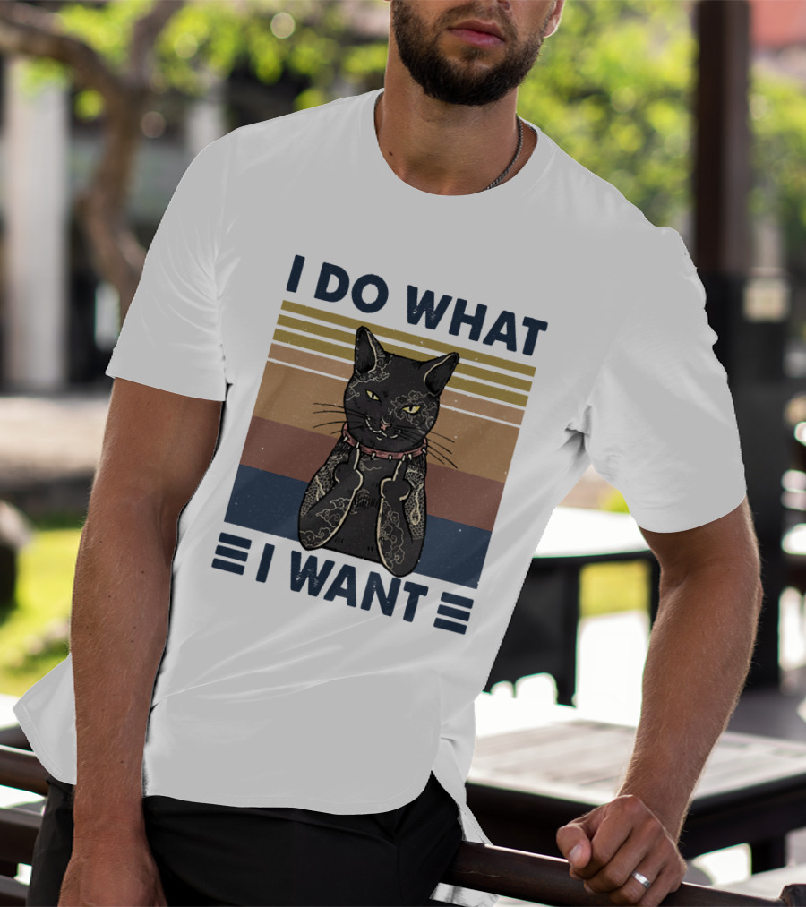 I Do What I Want Cool Cat T-Shirt
