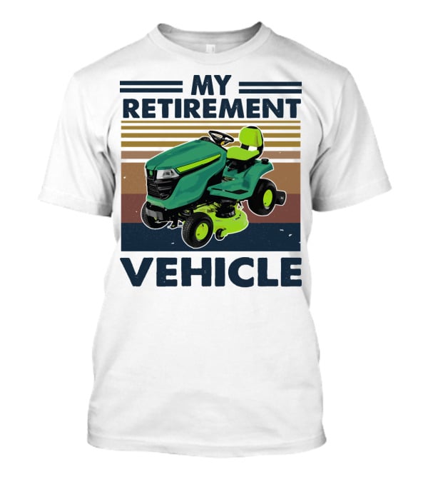 My Retirement Vehicle Lawn Mower Retro T-Shirt