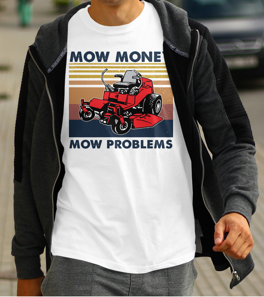 Mow Money Mow Problems Retro Lawn Mower T-Shirt