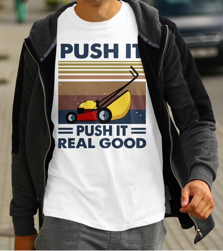 Push It Push It Real Good Lawn Mower Retro Stripes T-Shirt