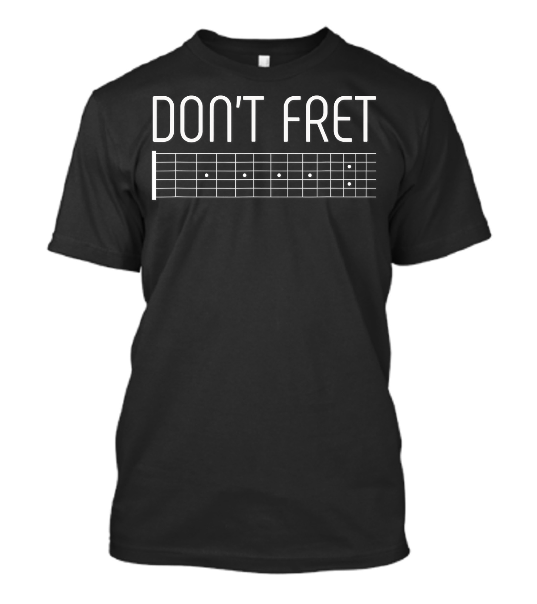 Don't Fret Guitar Lover Fretboard T-Shirt