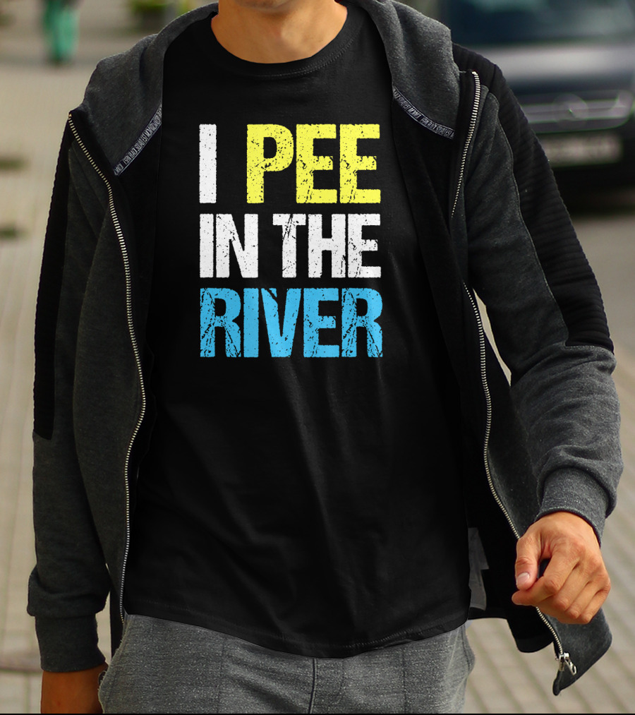 I Pee In The River Funny Summer T-Shirt
