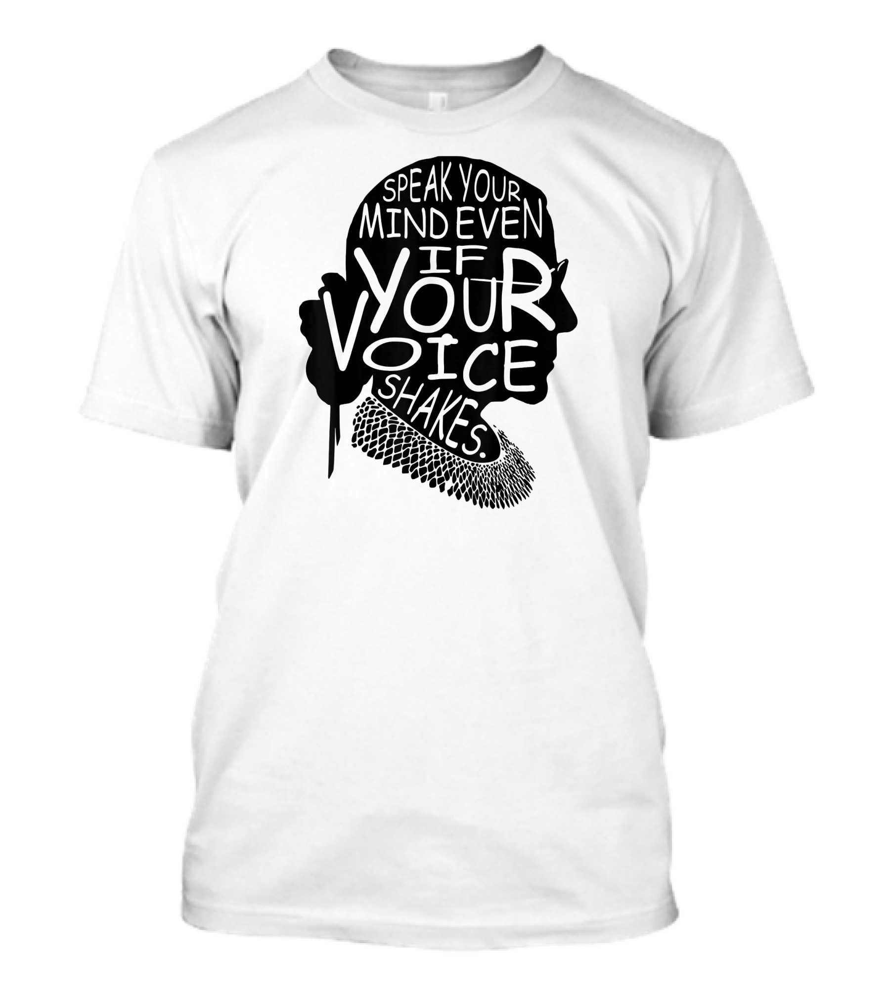 Speak Your Mind Even If Your Voice Shakes T-Shirt