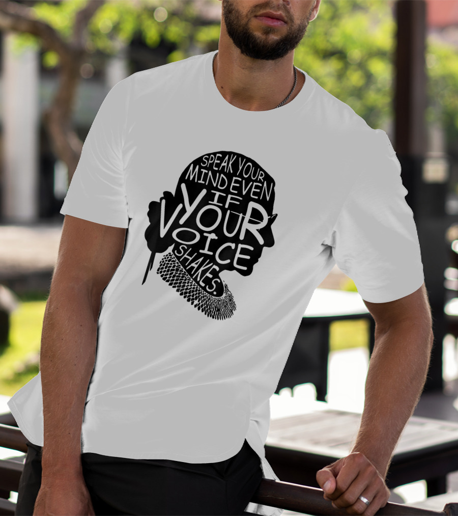 Speak Your Mind Even If Your Voice Shakes T-Shirt