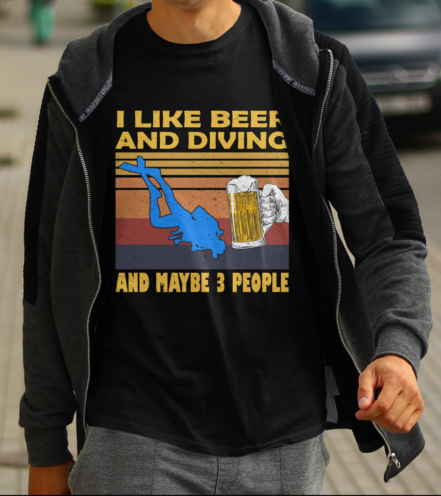 I Like Beer And Diving And Maybe 3 People T-Shirt