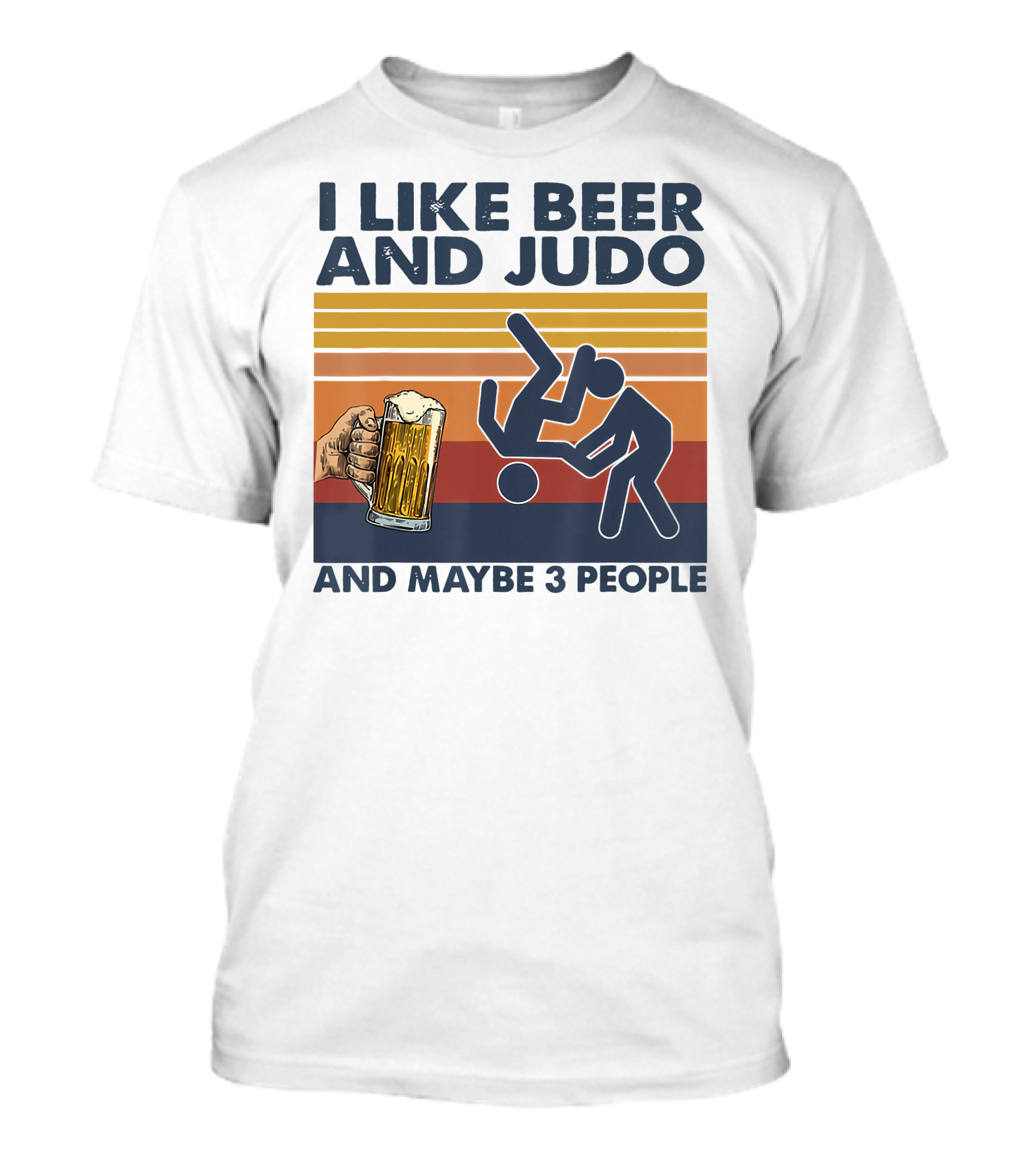 I Like Beer And Judo Humor With Maybe 3 People T-Shirt