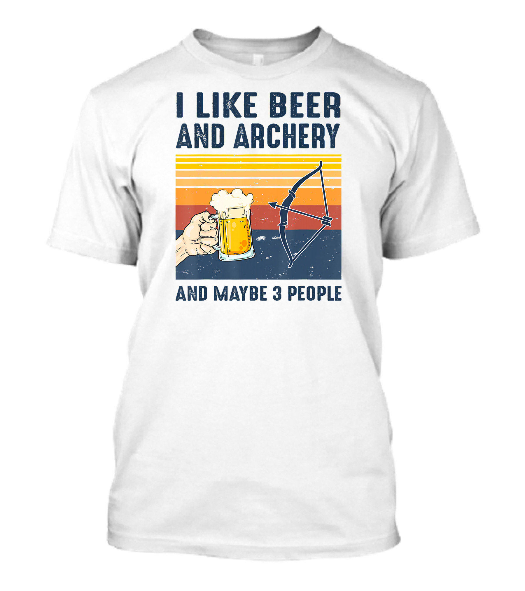 I Like Beer And Archery And Maybe 3 People T-Shirt