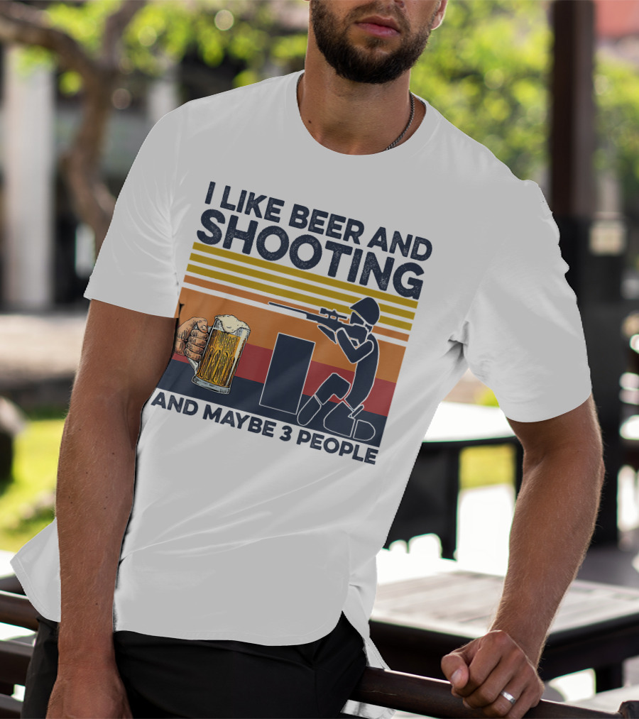 I Like Beer And Shooting And Maybe 3 People Retro T-Shirt