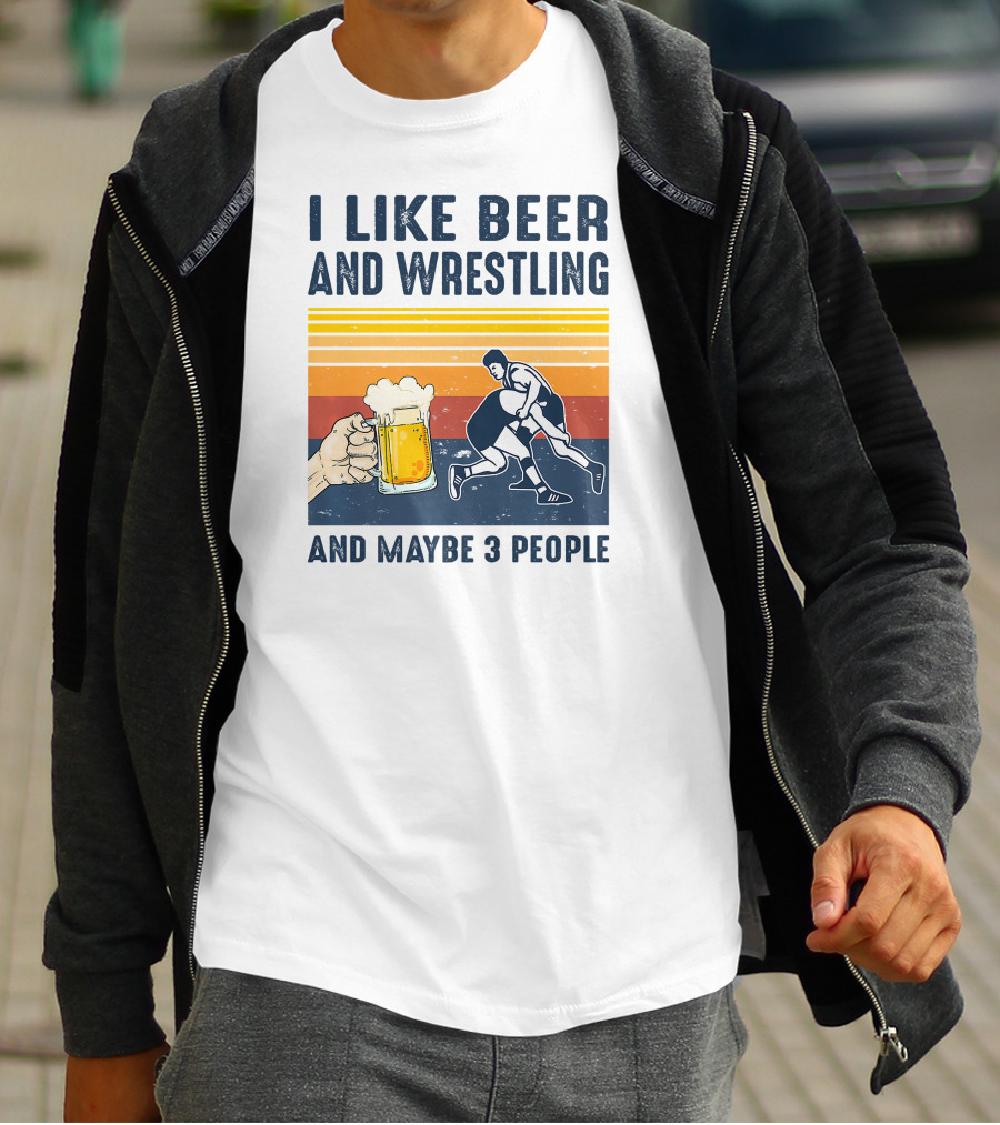 I Like Beer And Wrestling And Maybe 3 People Retro T-Shirt