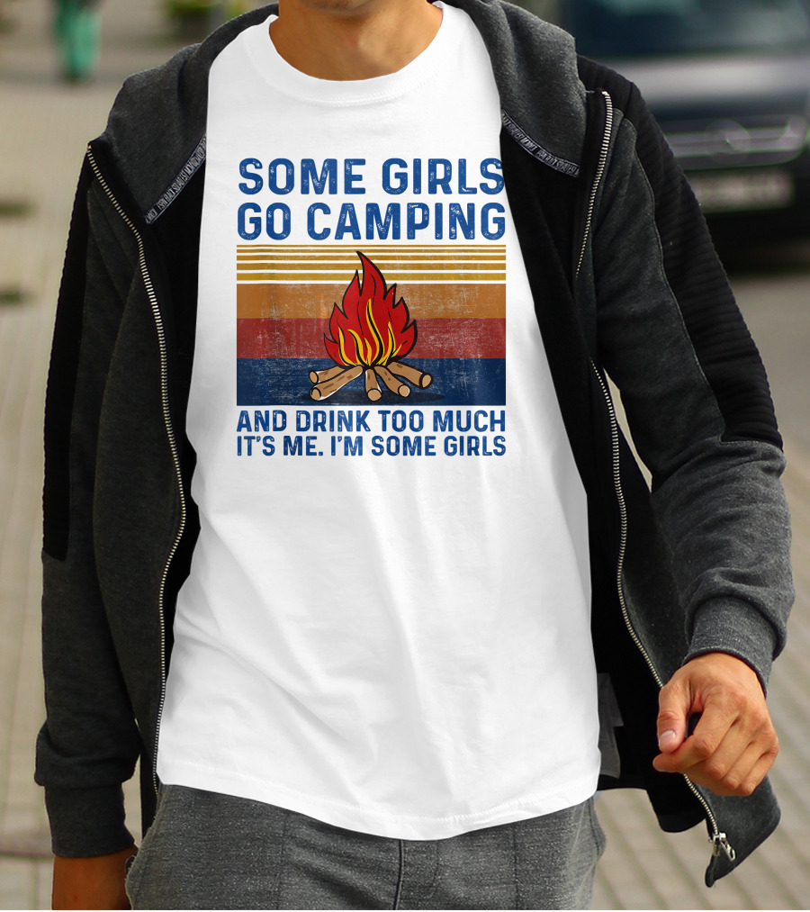 Some Girls Go Camping And Drink Too Much It's Me I'm Some Girls Campfire Retro Stripes T-Shirt
