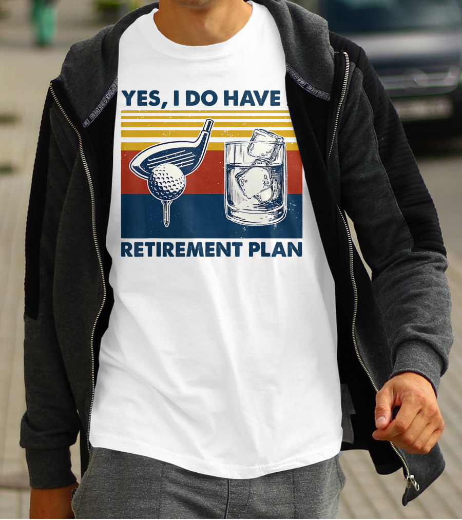 Yes I Do Have A Retirement Plan Golf And Whiskey On The Rocks T-Shirt