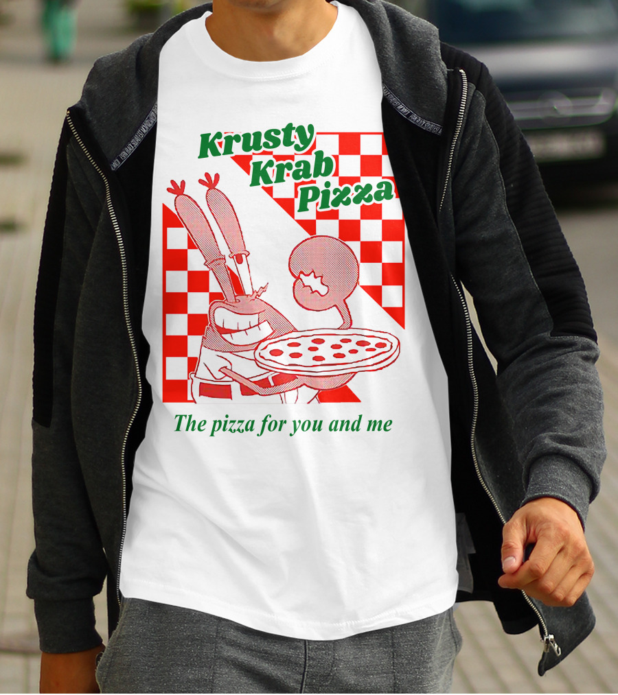 Krusty Krab Pizza The Pizza For You And Me T-Shirt