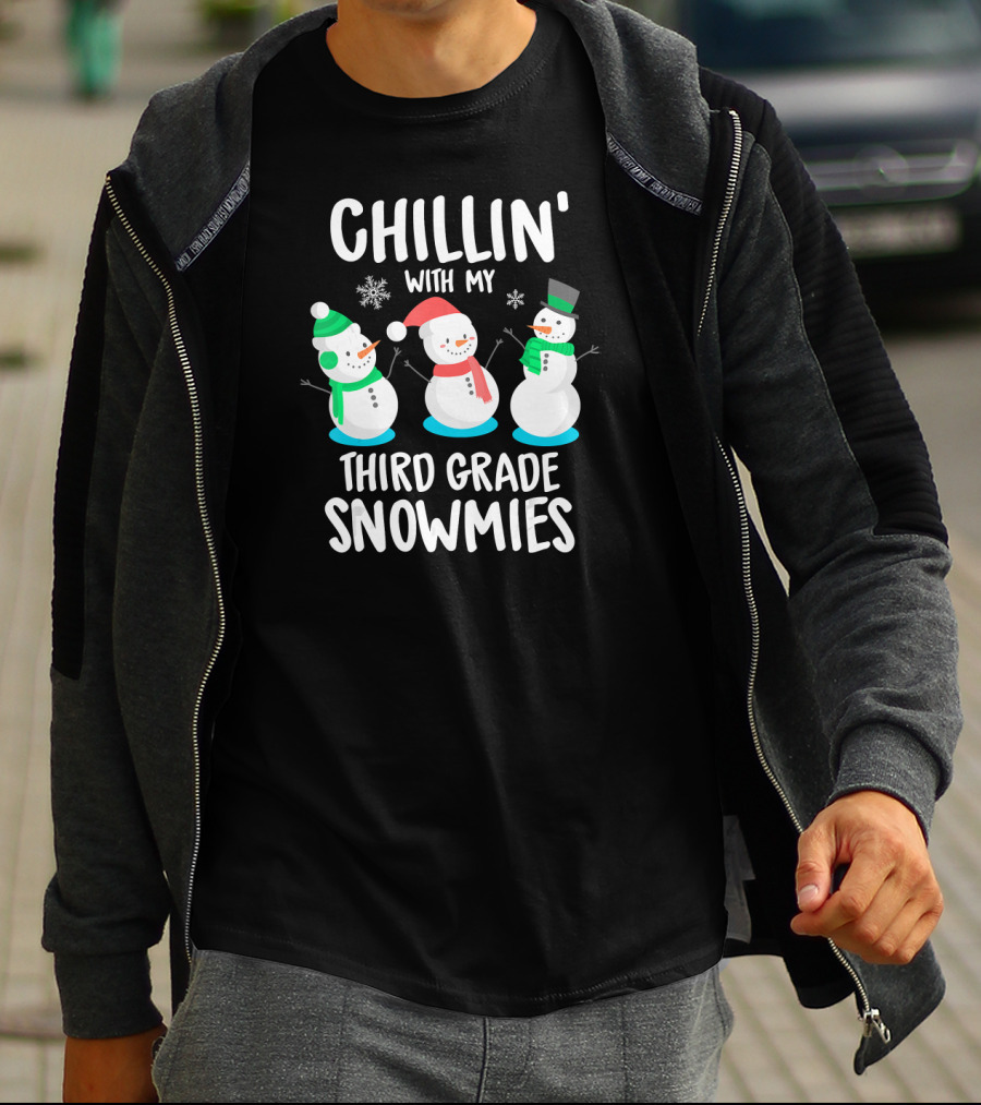 CHILLIN' WITH MY THIRD GRADE SNOWMIES Snowmen Snowflakes T-Shirt