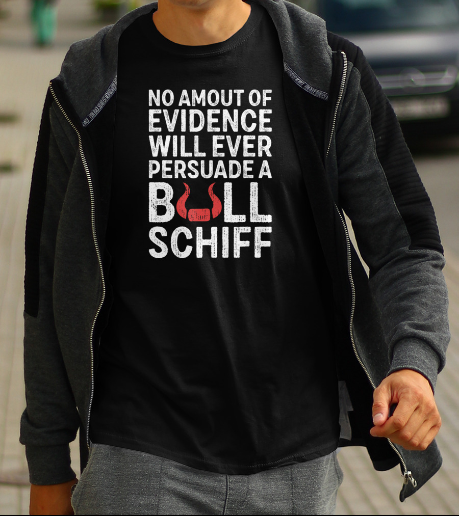 No Amount Of Evidence Will Ever Persuade A Bull Schiff Red Horns T-Shirt