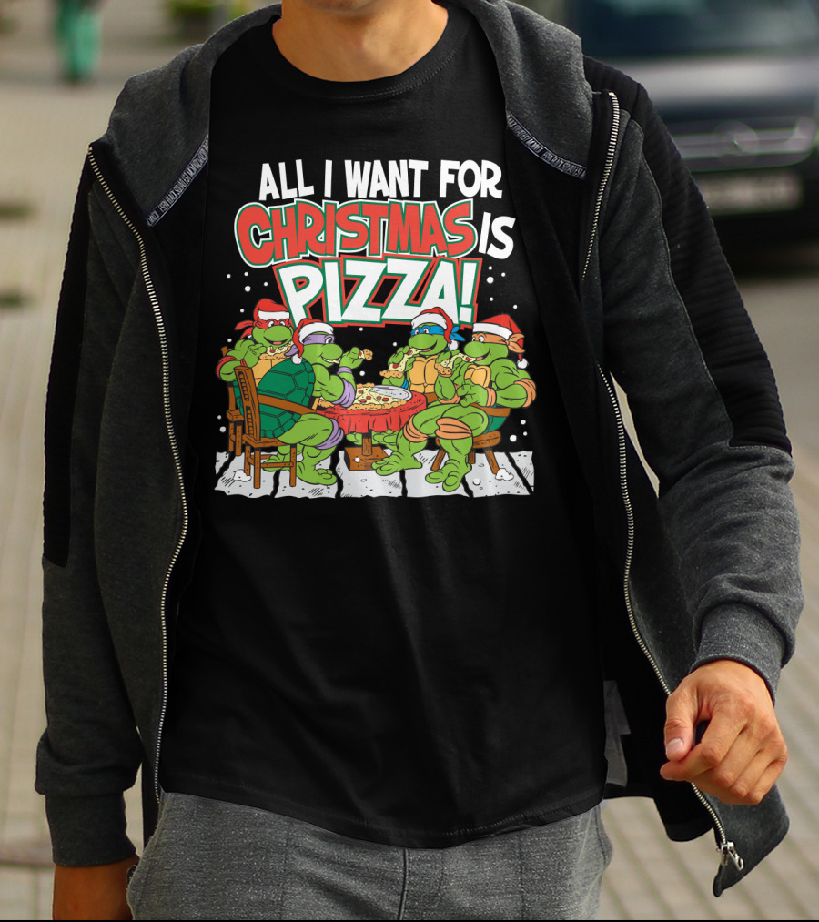 All I Want For Christmas Is Pizza Teenage Mutant Ninja Turtles T-Shirt