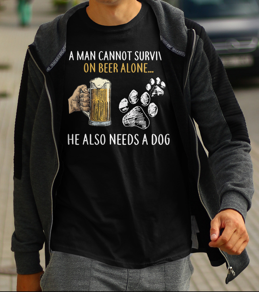 A Man Cannot Survive On Beer Alone He Also Needs A Dog With Beer Mug And Dog Paw Prints T-Shirt