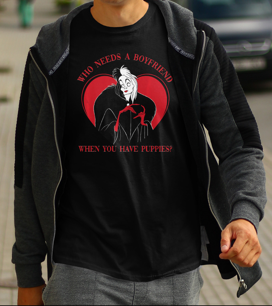 Disney Villains Cruella Who Needs A Boyfriend When You Have Puppies Valentine's Day T-Shirt