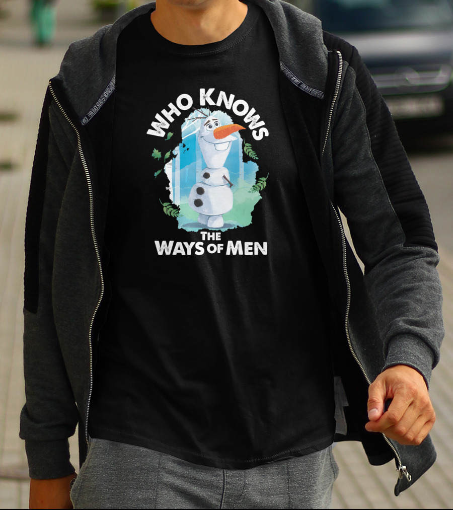 Disney Frozen 2 Olaf Who Knows The Ways Of Men T-Shirt