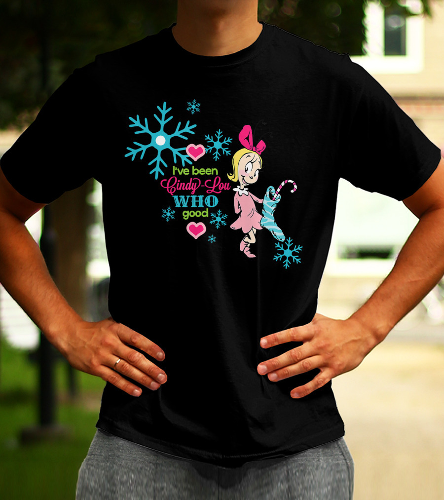 I've Been Cindy Lou Who Good Snowflake Candy Cane T-Shirt